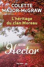 Download this eBook L'héritage du clan Moreau, tome 1
