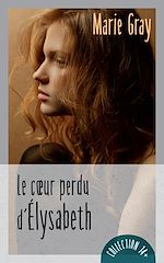Download this eBook Le coeur perdu d'Élysabeth