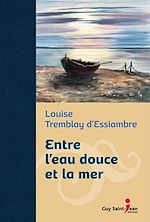 Download this eBook Entre l'eau douce et la mer, édition de luxe