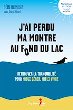 Télécharger le livre :  J'ai perdu ma montre au fond du lac, n. éd.