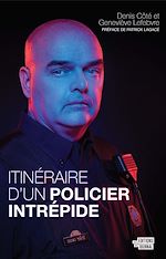 Télécharger le livre :  Itinéraire d'un policier intrépide