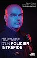 Télécharger le livre :  Itinéraire d'un policier intrépide