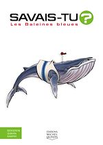 Télécharger le livre :  Savais-tu? - En couleurs 76 - Les Baleines Bleues