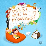 Télécharger le livre :  Pssst... et si tu m'ouvrais?