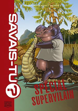 Téléchargez le livre :  Savais-tu? - Compilation 14 - Supervilain