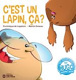Télécharger le livre :  C'est un lapin, ça?