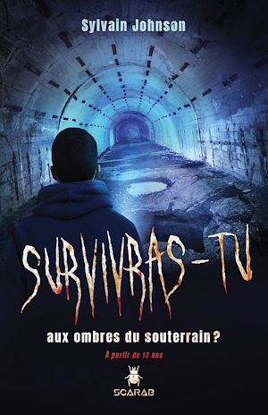 Téléchargez le livre :  Survivras-tu aux ombres du souterrain?
