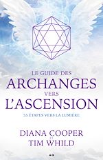 Télécharger le livre :  Le guide des archanges vers l'ascension