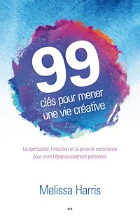 Téléchargez le livre :  99 clés pour mener une vie créative