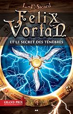 Télécharger le livre :  Felix Vortan et le secret des ténèbres
