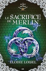 Télécharger le livre :  Le sacrifice de Merlin