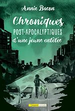 Télécharger le livre :  Chroniques post-apocalyptiques d'une jeune entêtée