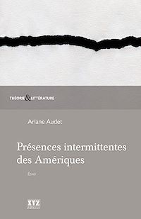 Téléchargez le livre :  Présences intermittentes des Amériques