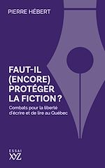 Télécharger le livre :  Faut-il (encore) protéger la fiction?