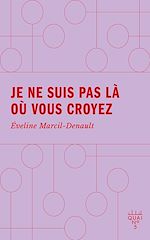 Télécharger le livre :  Je ne suis pas là où vous croyez