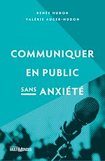 Télécharger le livre :  Communiquer en public sans anxiété