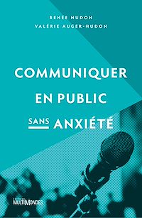 Téléchargez le livre :  Communiquer en public sans anxiété