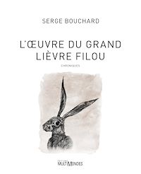 Téléchargez le livre :  L'Œuvre du Grand Lièvre filou
