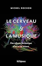 Télécharger le livre :  Le cerveau et la musique