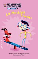Télécharger le livre :  Les Neurones Atomiques explorent les machines simples