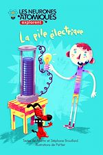 Télécharger le livre :  Les Neurones Atomiques explorent la pile électrique