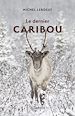 Télécharger le livre :  Le dernier caribou