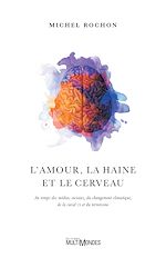 Télécharger le livre :  L'amour, la haine et le cerveau