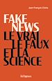 Télécharger le livre :  Fake news, le vrai, le faux et la science