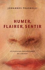 Télécharger le livre :  Humer, flairer, sentir