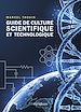 Télécharger le livre :  Guide de culture scientifique et technologique