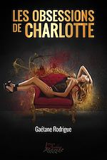 Télécharger le livre :  Les obsessions de Charlotte