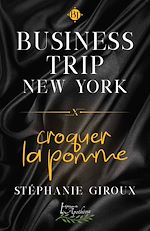 Télécharger le livre :  Business trip New York: Croquer la pomme