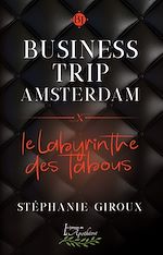 Télécharger le livre :  Business Trip Amsterdam: Le Labyrinthe des tabous