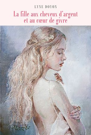 Téléchargez le livre :  La fille aux cheveux d'argent et au coeur de givre