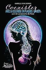 Download this eBook Coexister avec la sclérose en plaques : un défi suivi de La sacoche de Rose