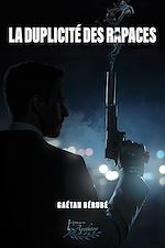 Télécharger le livre :  La duplicité des rapaces