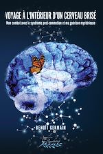 Download this eBook Voyage à l'intérieur d'un cerveau brisé
