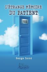 Télécharger le livre :  L'étrange mémoire du patient 103
