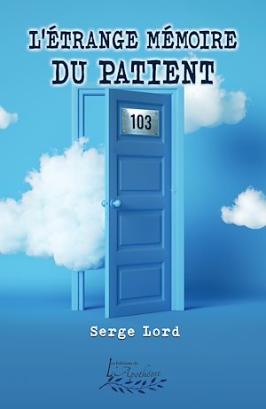 Téléchargez le livre :  L'étrange mémoire du patient 103