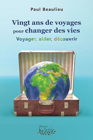 Download the eBook: Vingt ans de voyages pour changer des vies
