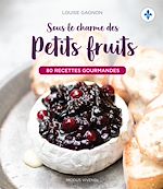 Télécharger le livre :  Sous le charme des petits fruits