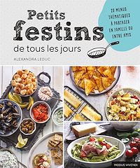 Téléchargez le livre :  Petits festins de tous les jours