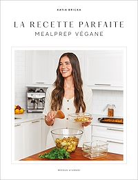 Téléchargez le livre :  La recette parfaite - Mealprep végane