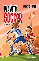 Télécharger le livre :  Planète soccer T3 - La rivalité