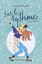 Télécharger le livre :  Sur le rythme T2 - Danse illimitée