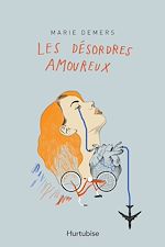 Télécharger le livre :  Les désordres amoureux