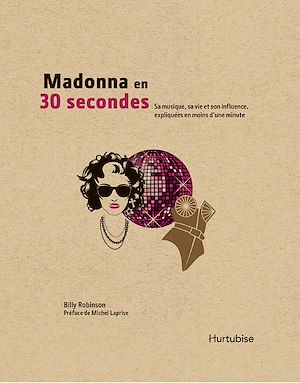 Téléchargez le livre :  Madonna en 30 secondes