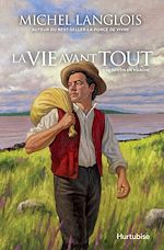 Télécharger le livre :  La Vie avant tout - Tome 1