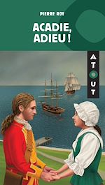 Télécharger le livre :  Acadie, adieu!