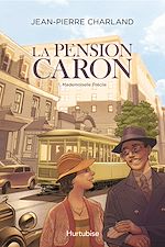 Télécharger le livre :  La Pension Caron - Tome 1
